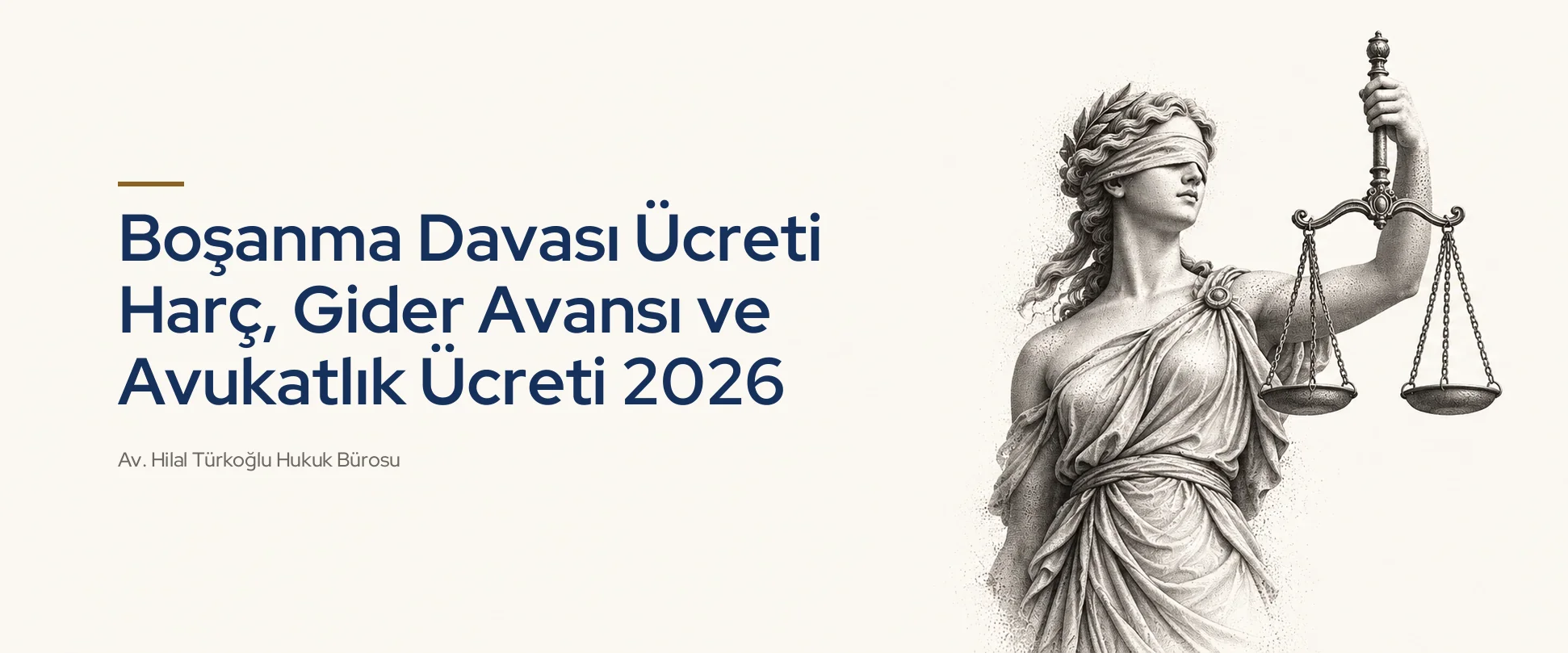 Boşanma Davası Ücreti 2026: Harç, Gider Avansı ve Avukatlık Ücreti