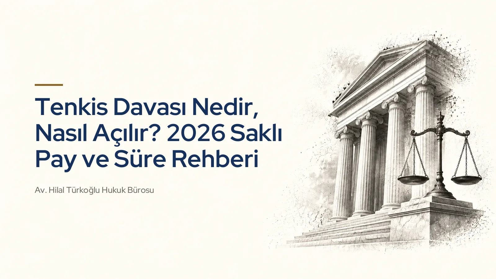 Tenkis Davası Nedir, Nasıl Açılır? 2026 Saklı Pay ve Süre Rehberi