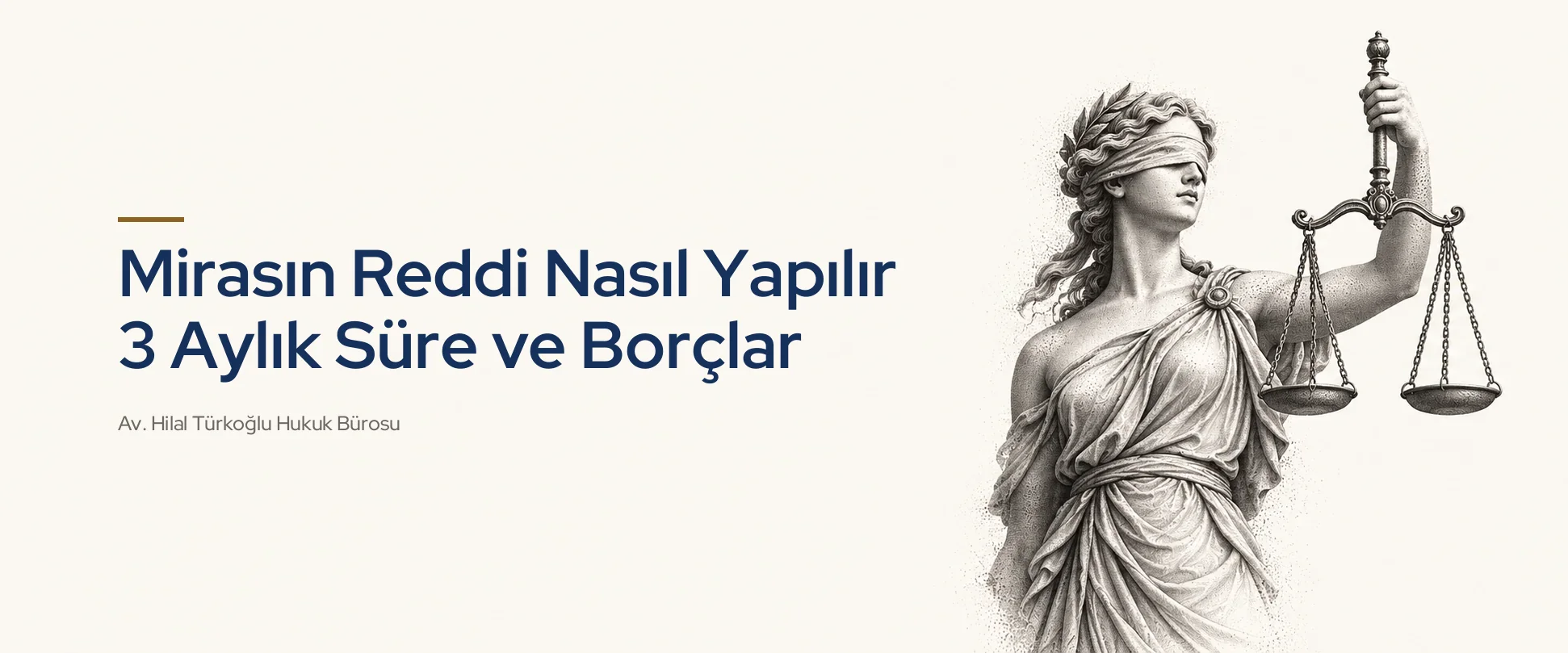 Mirasın Reddi Nasıl Yapılır 3 Aylık Süre ve Borçlar
