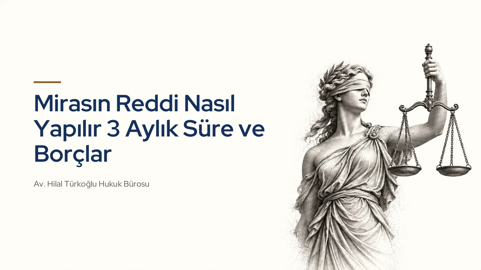 Mirasın Reddi Nasıl Yapılır 3 Aylık Süre ve Borçlar