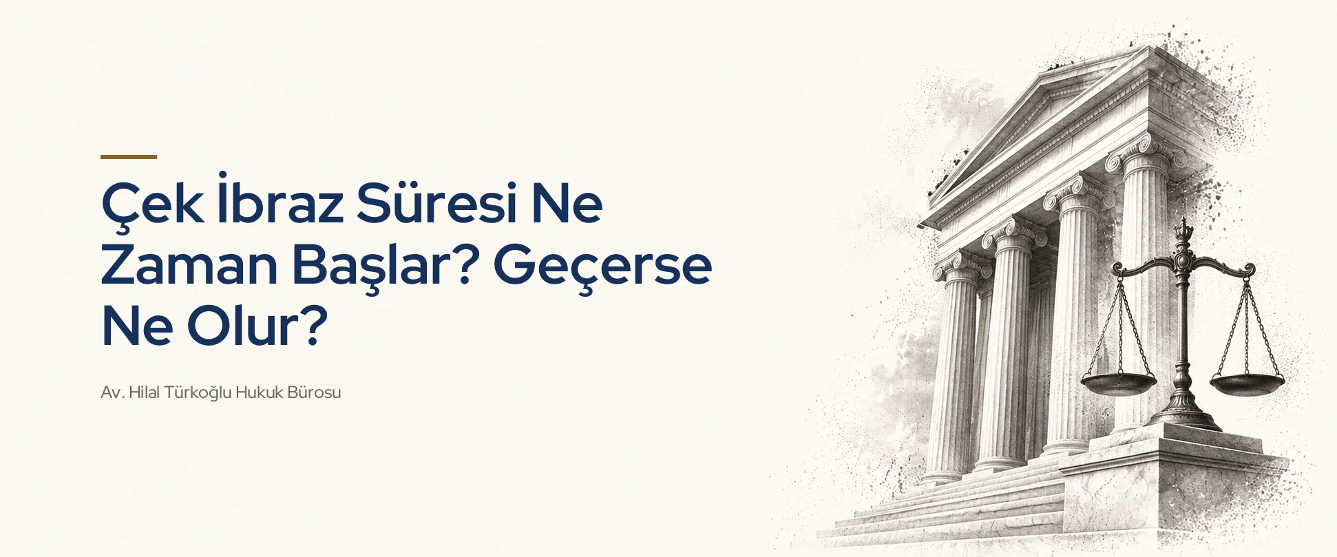 Çek İbraz Süresi Ne Zaman Başlar? Geçerse Ne Olur?