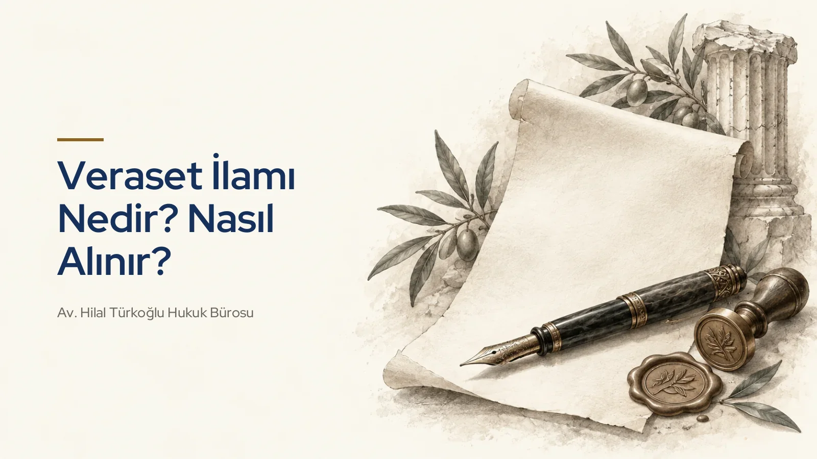 Veraset İlamı Nedir? Nasıl Alınır?