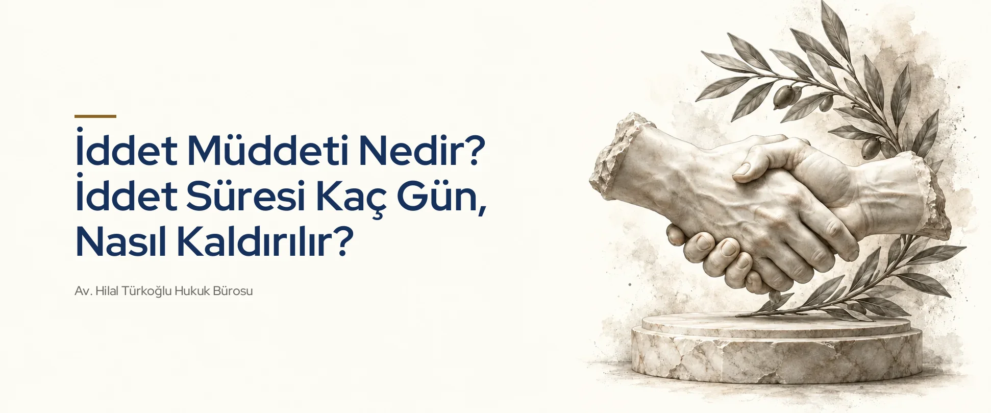 İddet Müddeti Nedir? İddet Süresi Kaç Gün, Nasıl Kaldırılır?